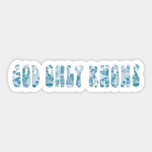 God Only Knows Sticker